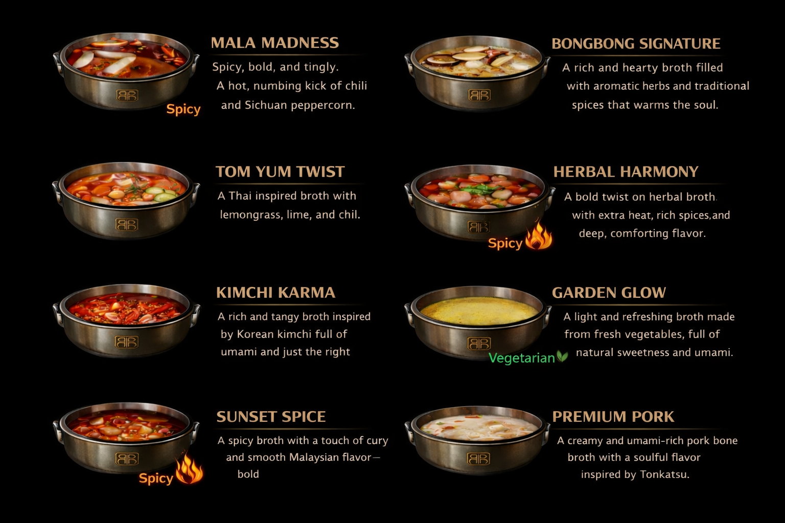Eight signature soup bases: Mala Madness, BongBong Signature, Tom Yum Twist, Herbal Harmony, Kimchi Karma, Garden Glow, Sunset Spice, and Premium Pork
